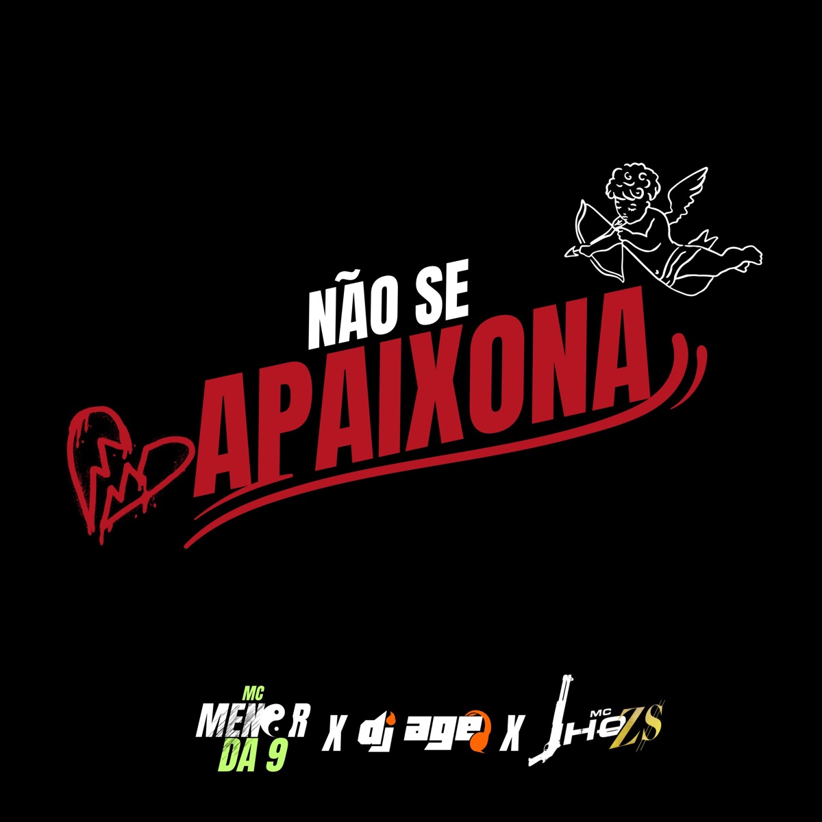 Não Se Apaixona - Single by MC Menor da 9, Mc jho Zs & DJ Age album cover