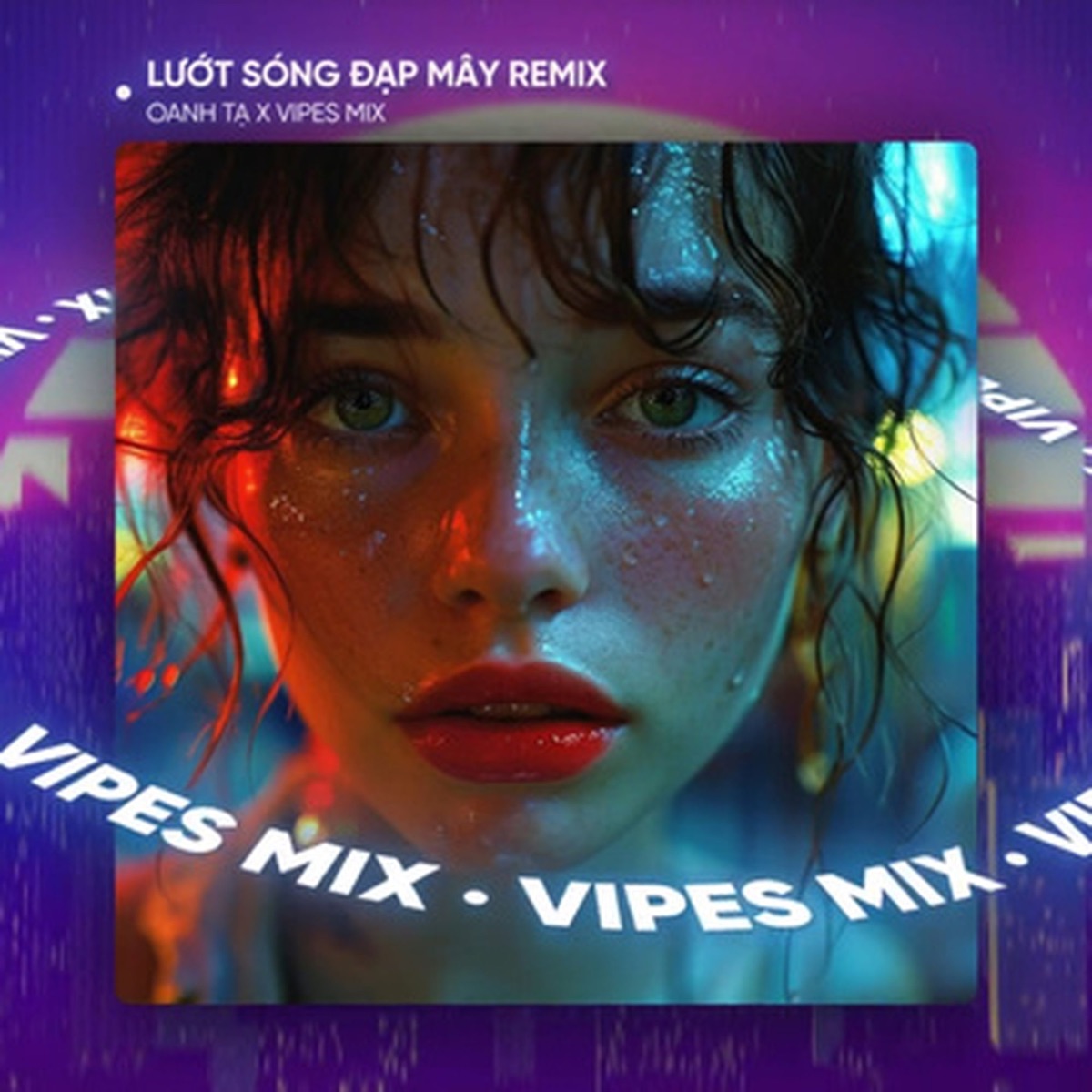 Lướt Sóng Đạp Mây (Remix House) - Single by Vipes & Oanh Tạ album cover