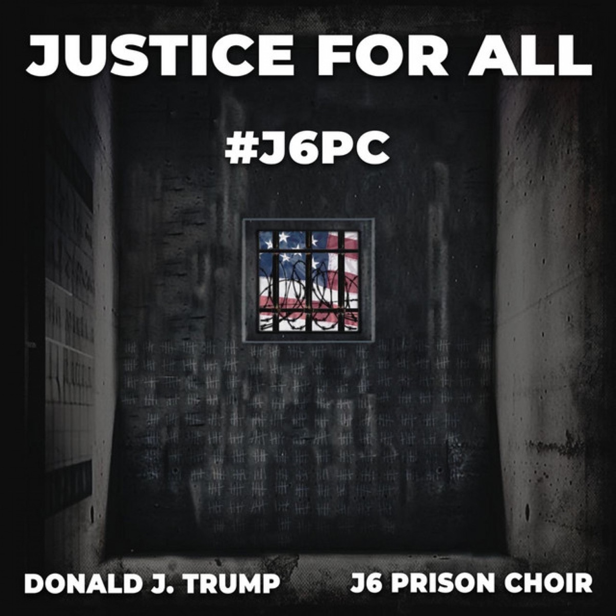 Justice for All - Single by Donald J. Trump, J6 Prison Choir & Real America's Music album cover