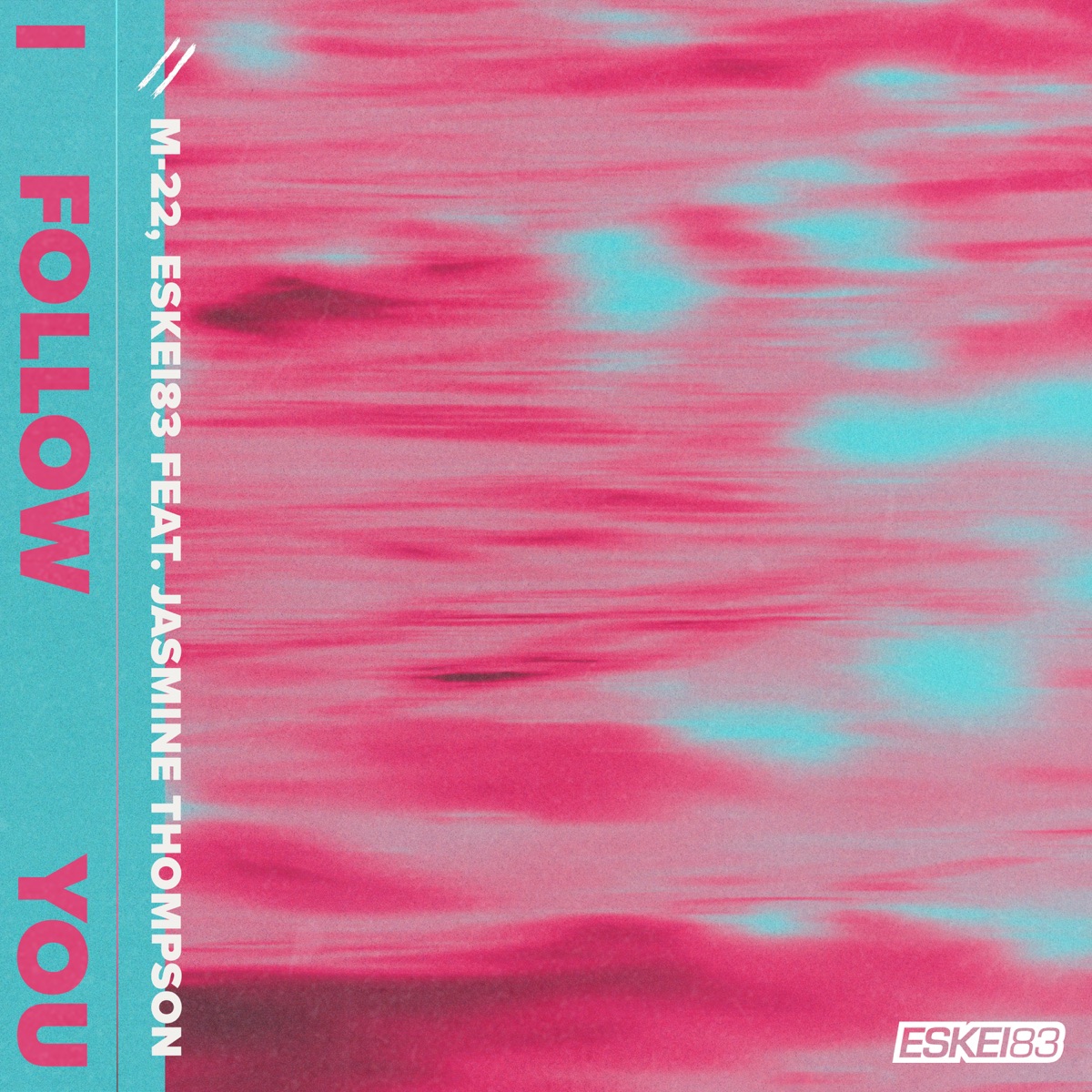 I Follow You (feat. Jasmine Thompson) - Single by M-22 & Eskei83 album cover