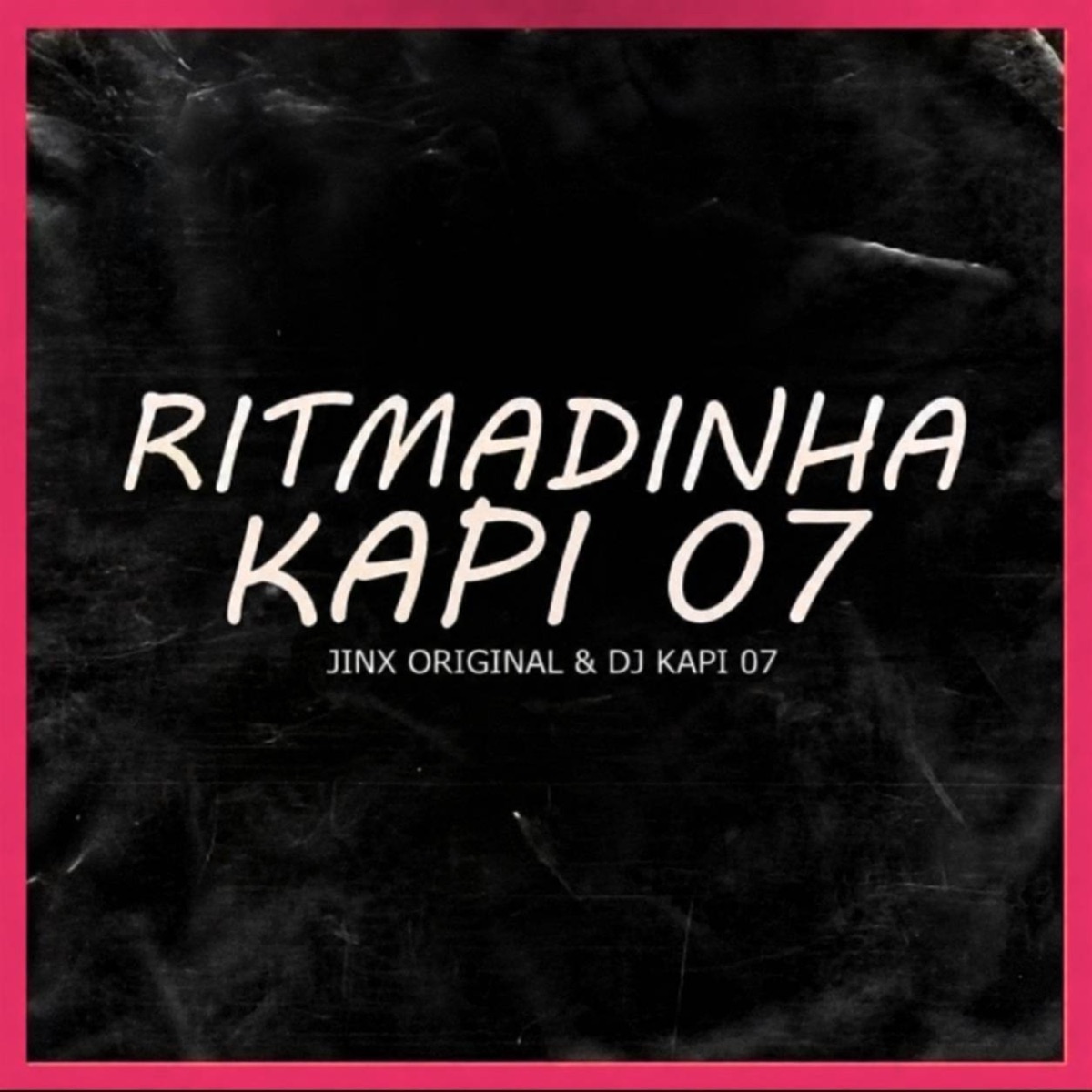 RITMADINHA KAPI 07 - Single by DJ KAPI 07 & JINX ORIGINAL album cover