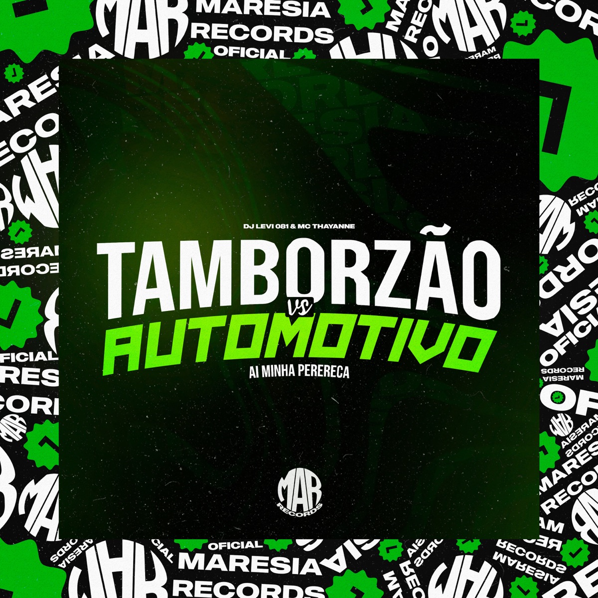 Tamborzão Vs Automotivo - Ai Minha Perereca - Single by DJ Levi 081, Maresia Records & Mc Thayanne album cover