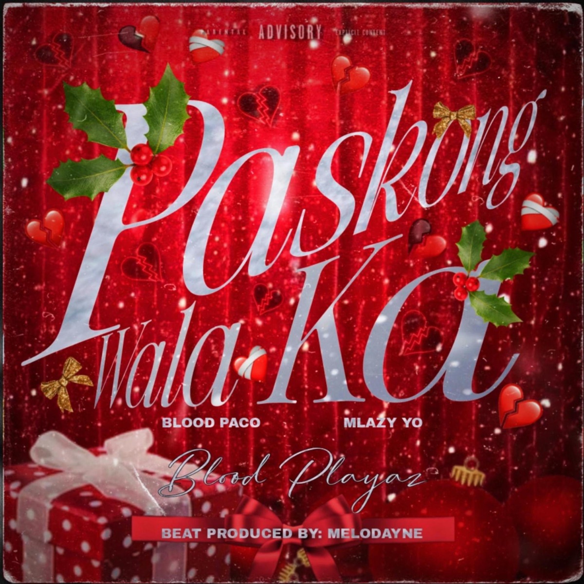 PASKONG WALA KA (feat. BLOOD PACO & MLAZY YO) - Single by BLOOD PLAYAZ album cover