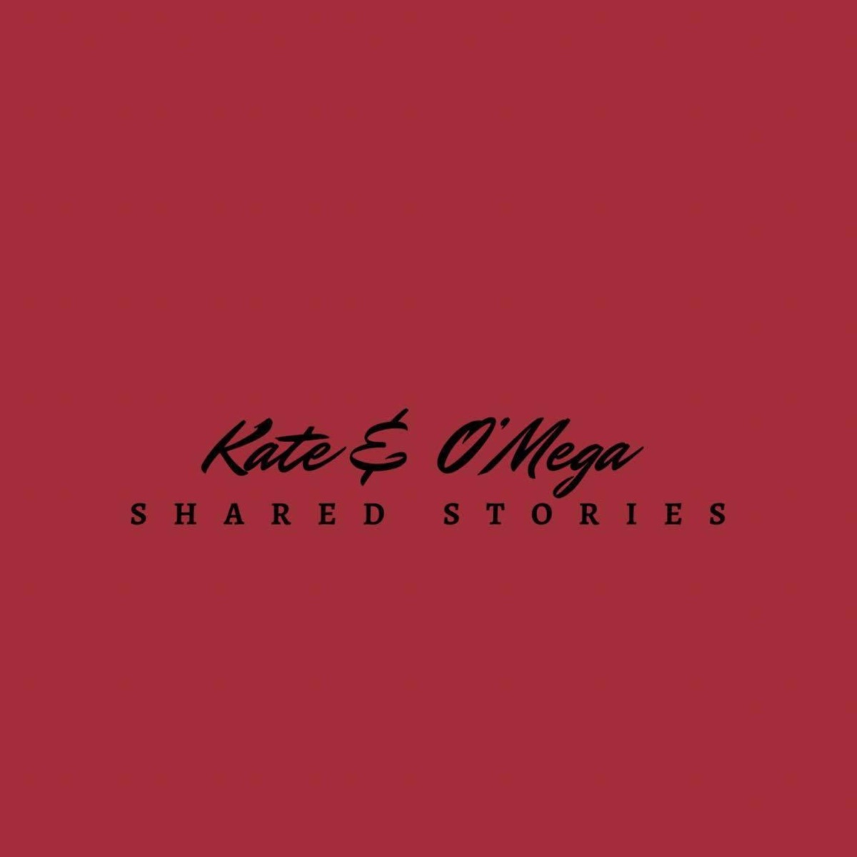 Kate & O'Mega (Shared Stories Theme Song) - Single by O'Mega Red album cover