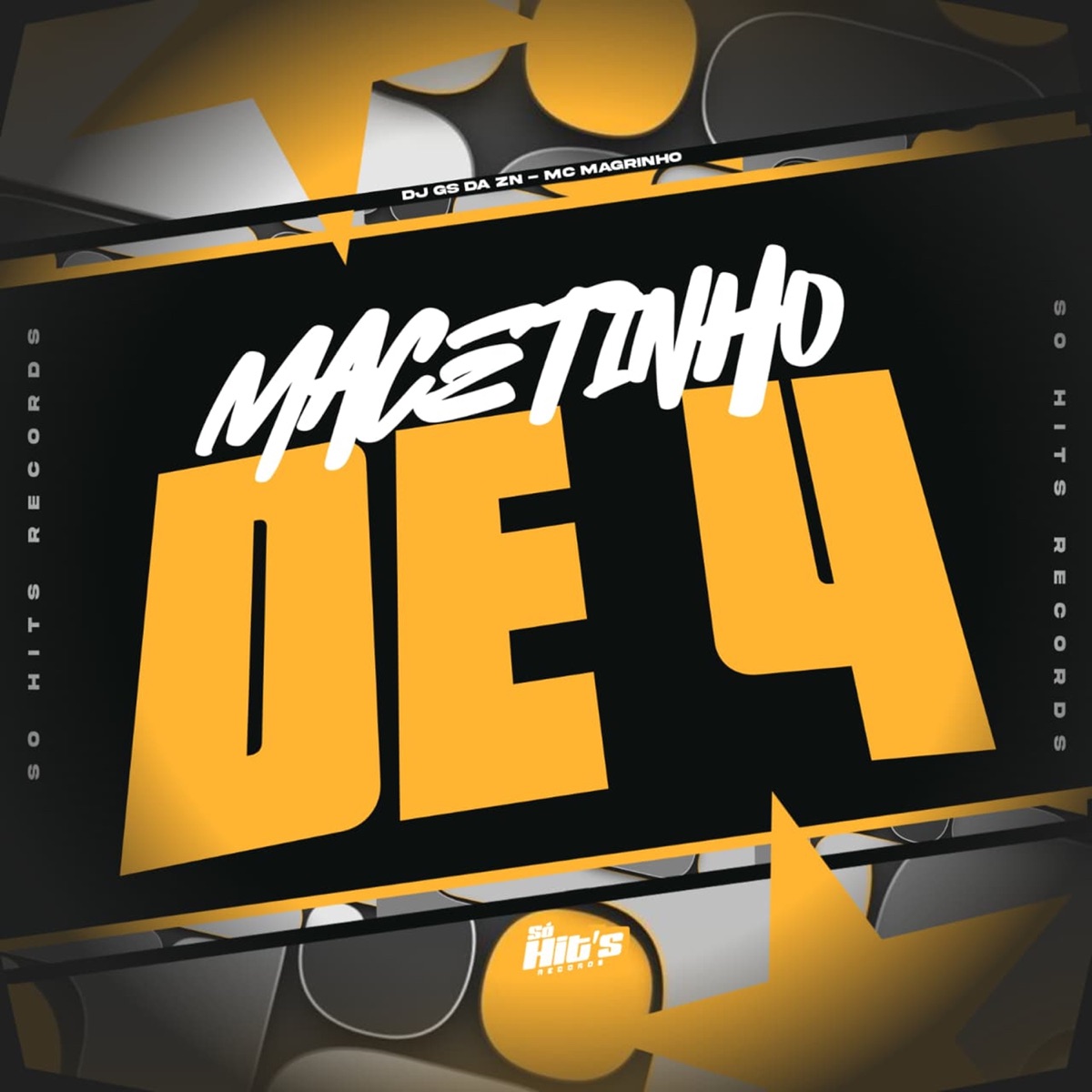 Macetinho de 4 - Single by DJ GS DA ZN & Mc Magrinho album cover