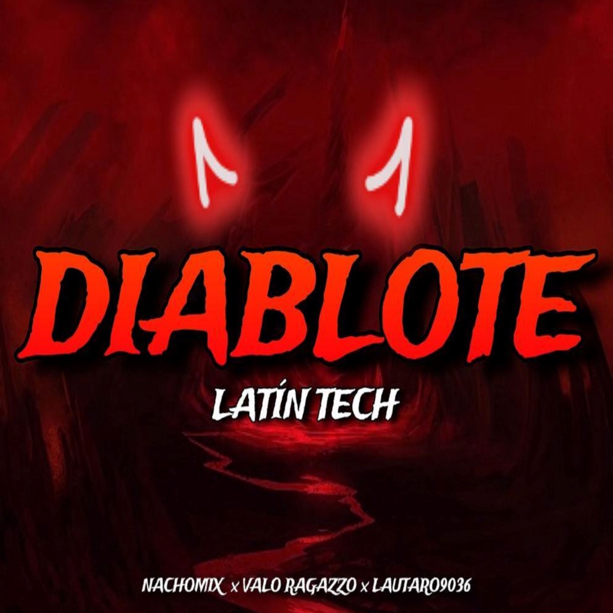 Diablote (Latin Tech) - Single by NachoMix, Valo Ragazzo & NOXTAROO album cover
