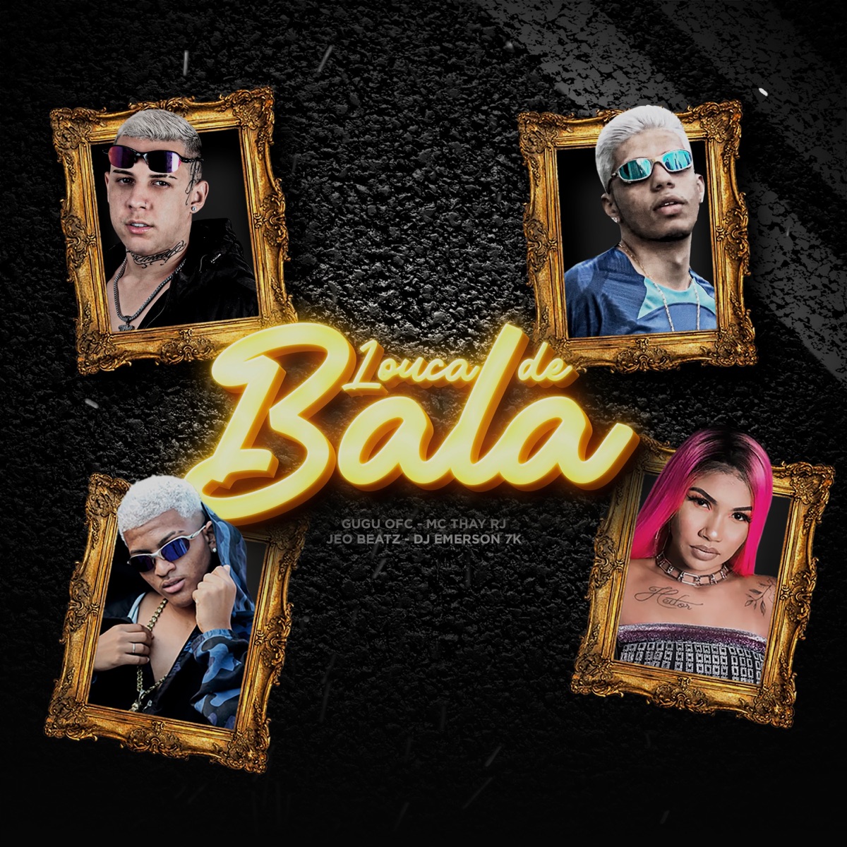 Louca de Bala - Single by Gugu Ofc, Mc Thay RJ, DJ Emerson 7K & JEO BEATZ album cover
