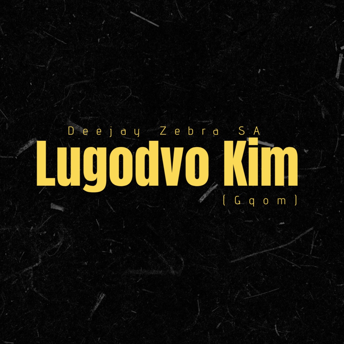 Lugodvo Kim (Gqom) - Single by Deejay Zebra SA album cover