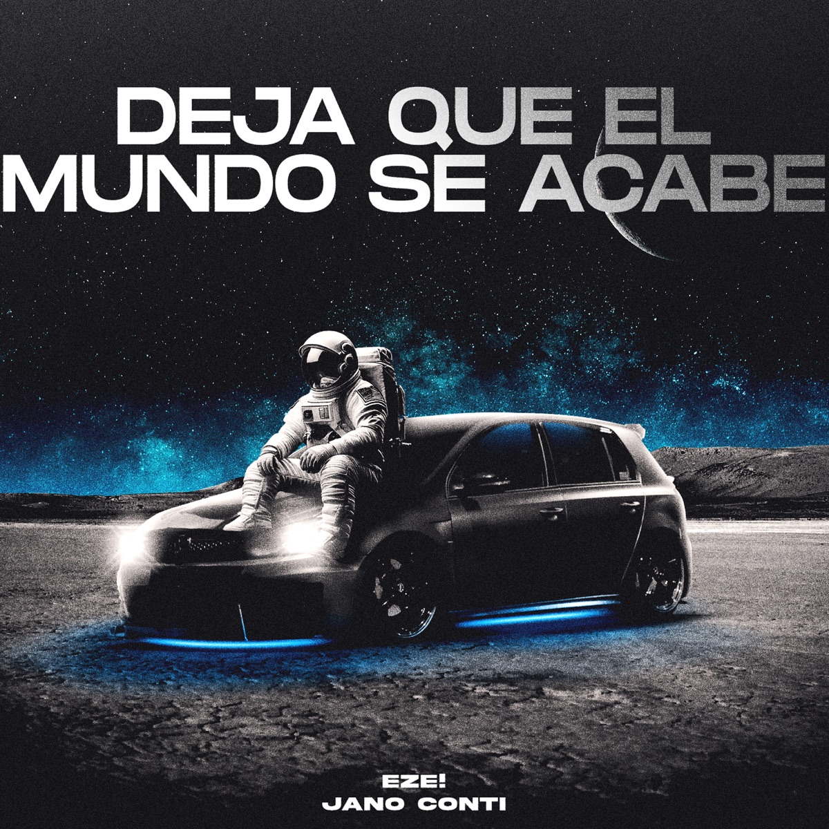 Deja Que El Mundo Se Acabe (Turreo Edit) - Single by EZE! & Jano Conti album cover