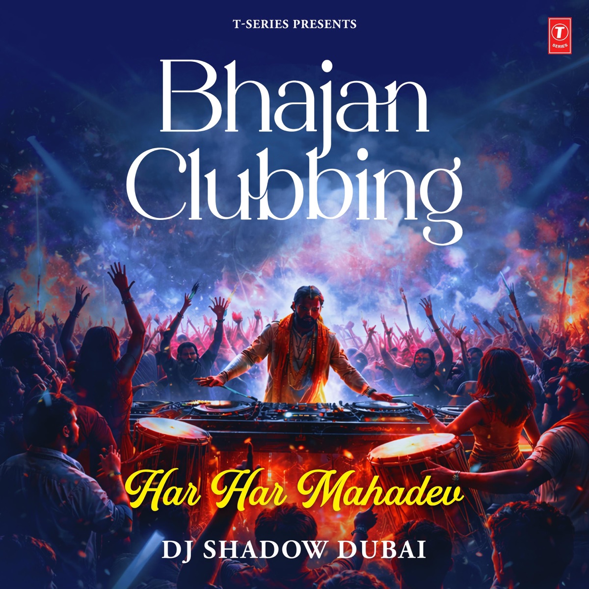 Bhajan Clubbing - Har Har Mahadev - EP by Sachet Tandon, Parampara Tandon, Paradox, Mithoon, Mohit Chauhan, Sukhwinder Singh, Badshah, Megha Sriram Dalton, Anugrah, Sandeep Shrivastava, Rahul Saxena, Ajay Gogavale & Viruss album cover