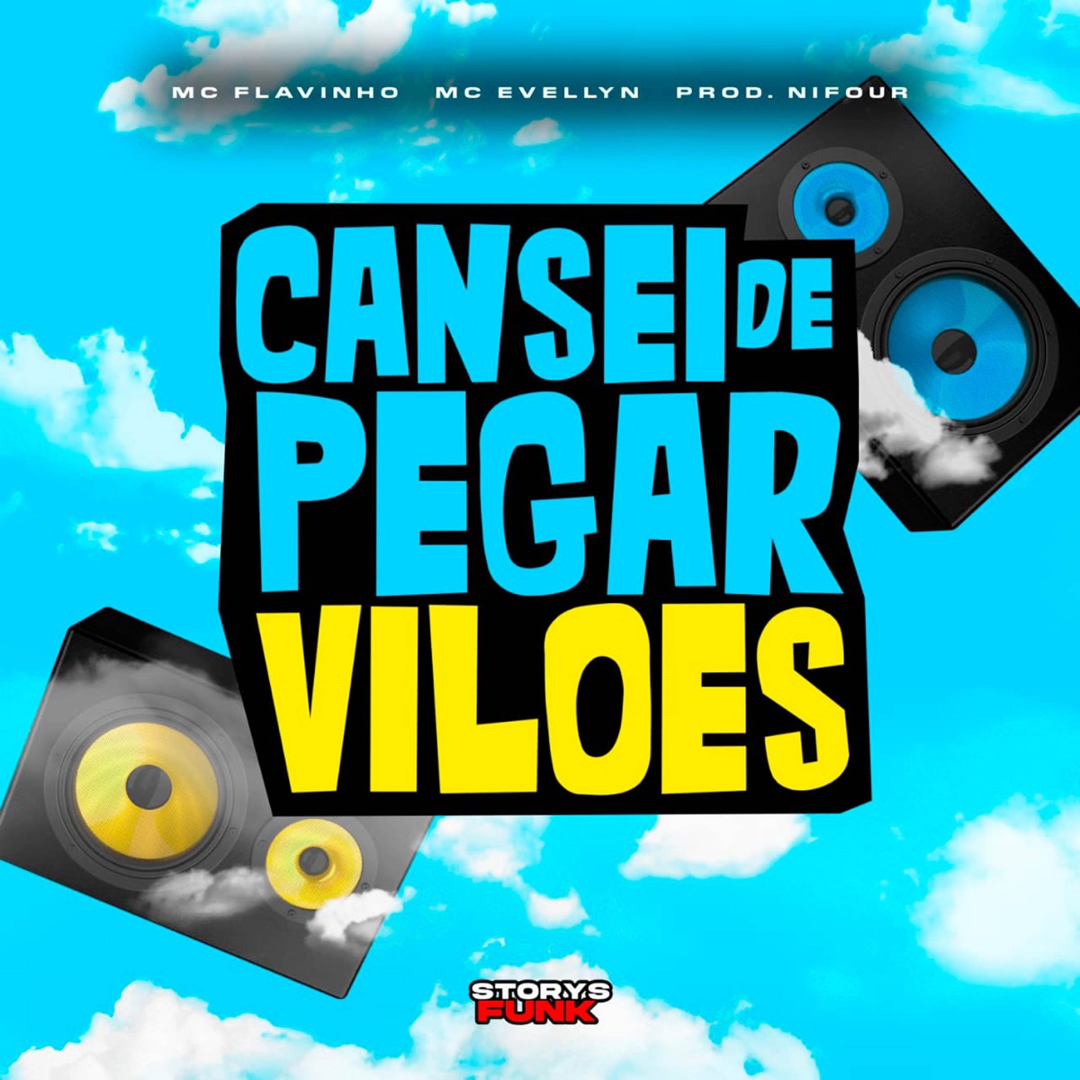 Cansei de Pegar Vilões - Single by Prod.Nifour, MC Flavinho, Storys Funk & MC Evelyn album cover