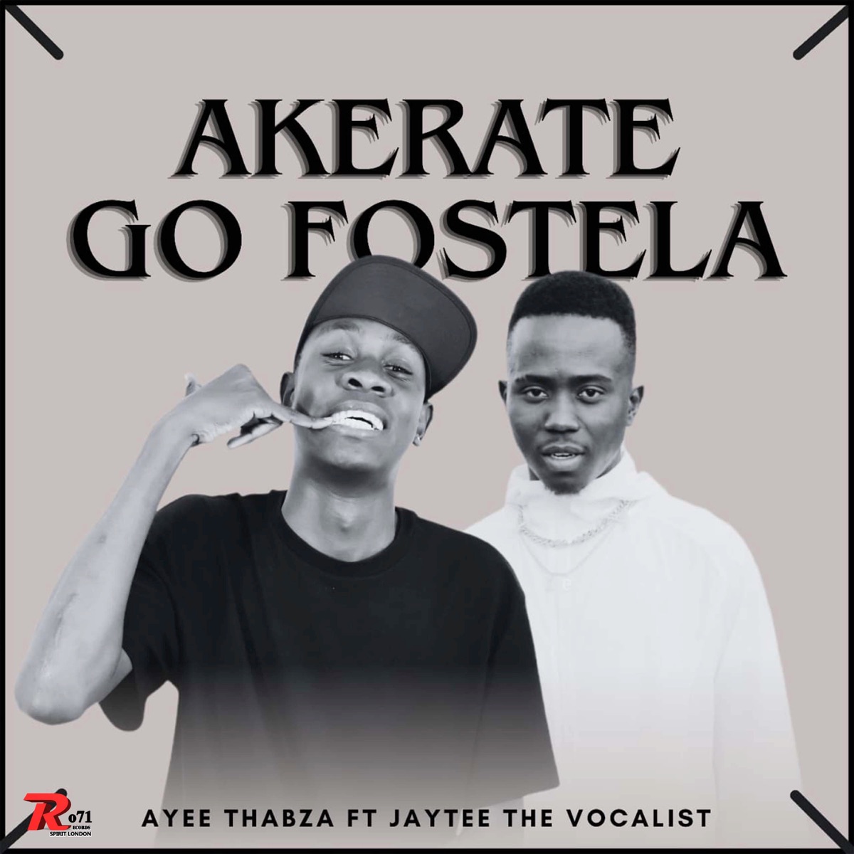 Akerate go fostela (feat. JayTee The Vocalist) - Single by Ayee Thabza album cover
