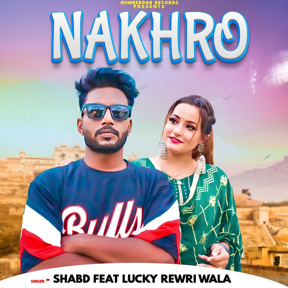 Nakhro - Single by Lucky Rewri Wala & Shabd album cover
