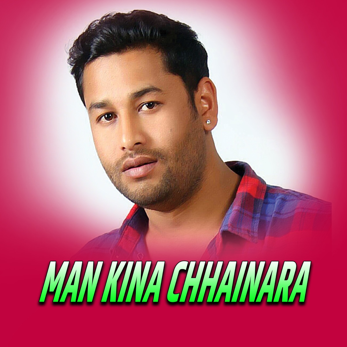 Man Kina Chhainara (feat. Asmita Dallakoti & Shakti Kumar Godar) by Kulendra Bishwakarma & Devi Gharti album cover
