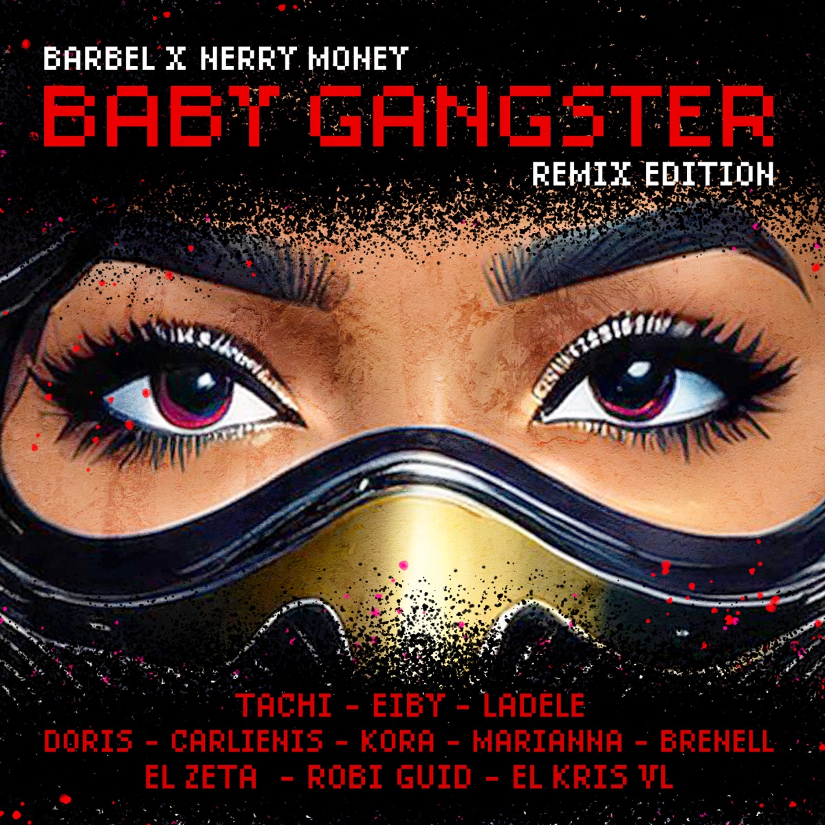Baby Gangster (Remix Edition) - Single by Barbel & Nerry Money album cover