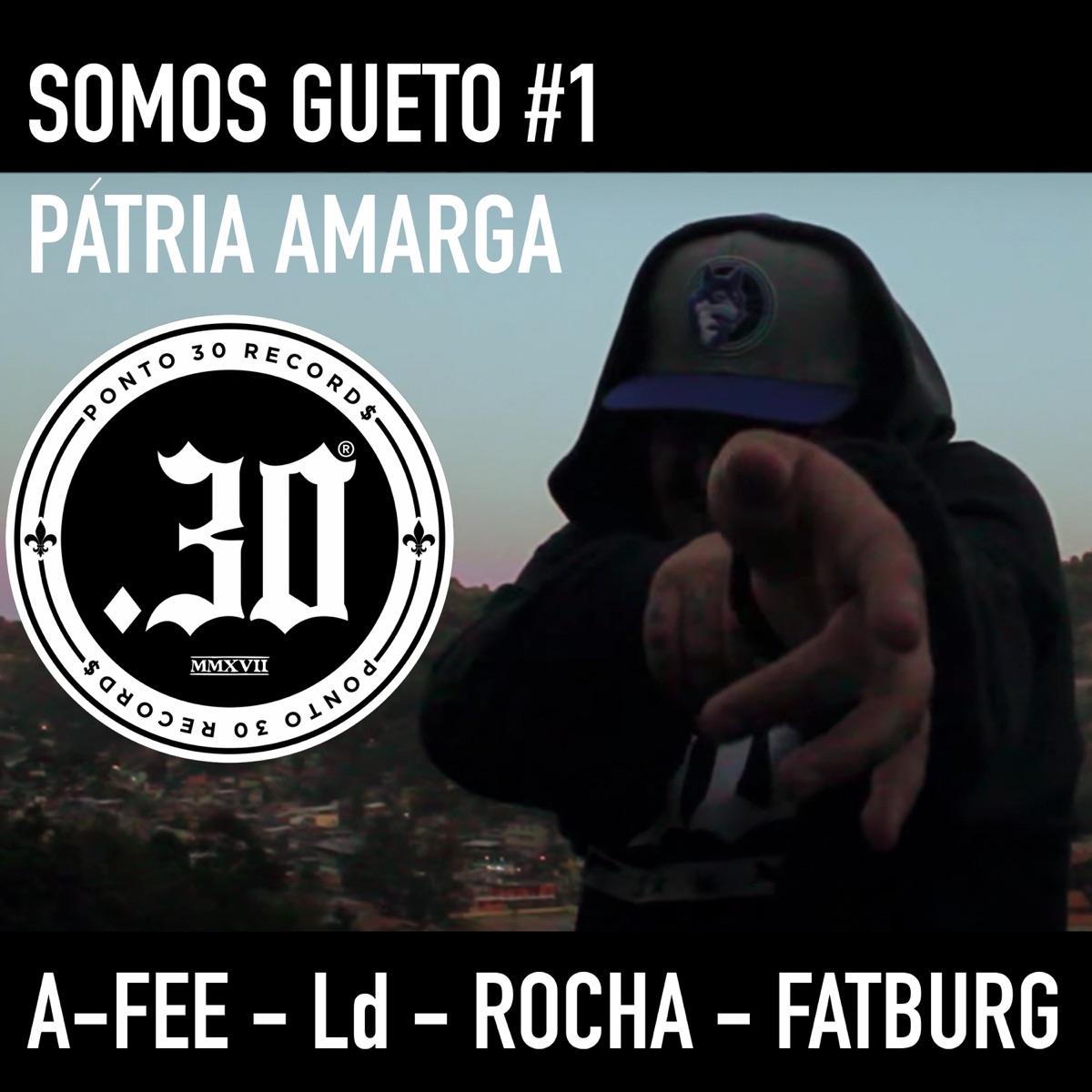 Somos Gueto #1 - Pátria Amarga (feat. Rocha & FatBurg) - Single by Ponto 30 & Ld album cover