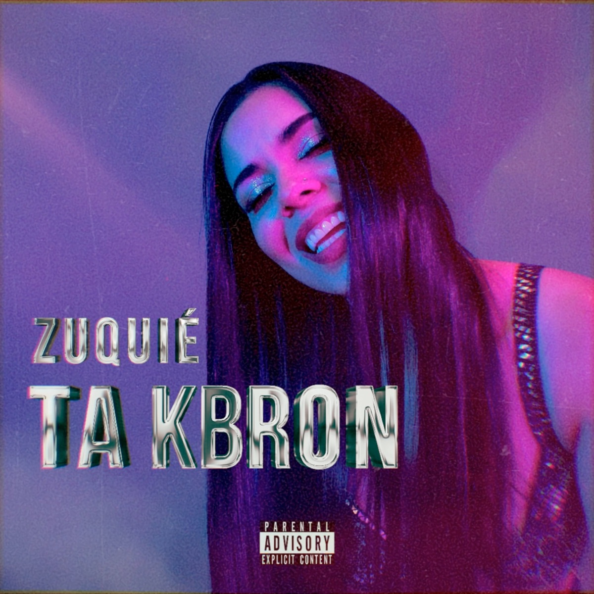 Ta Kbron - Single by Zuquié album cover