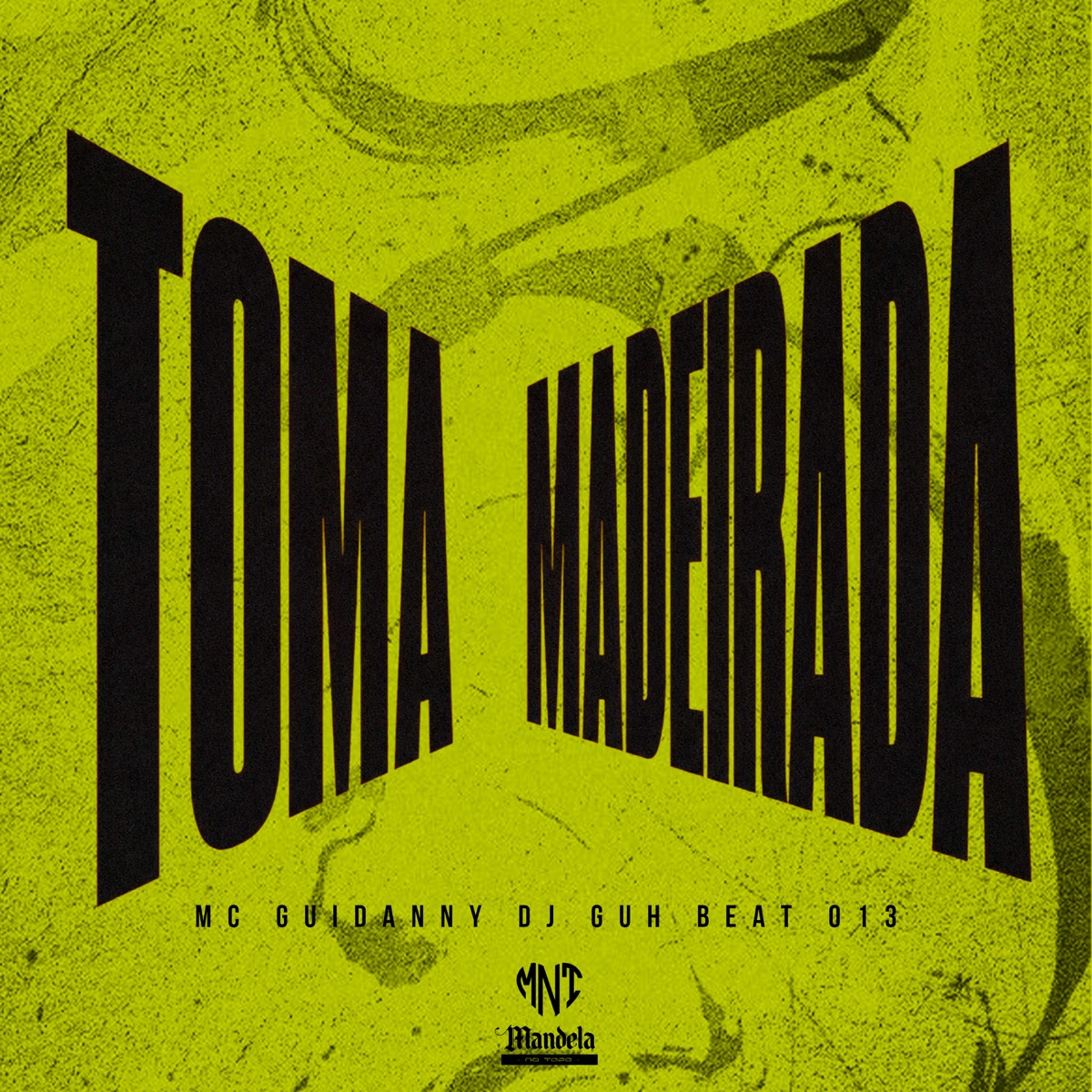 Toma Madeirada - Single by Mc Guidanny album cover