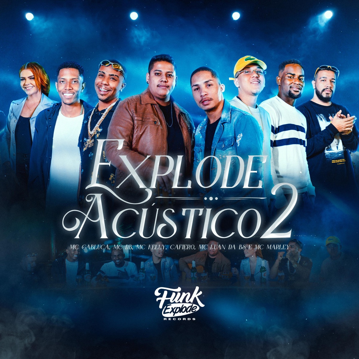 Explode Acústico, Vol. 2 (feat. Gabriel Tadeu & DJ 2w) - Single by MC Gabluca, Mc DB, MC Kelly, Cafiero, MC Luan da BS & MC Marley album cover