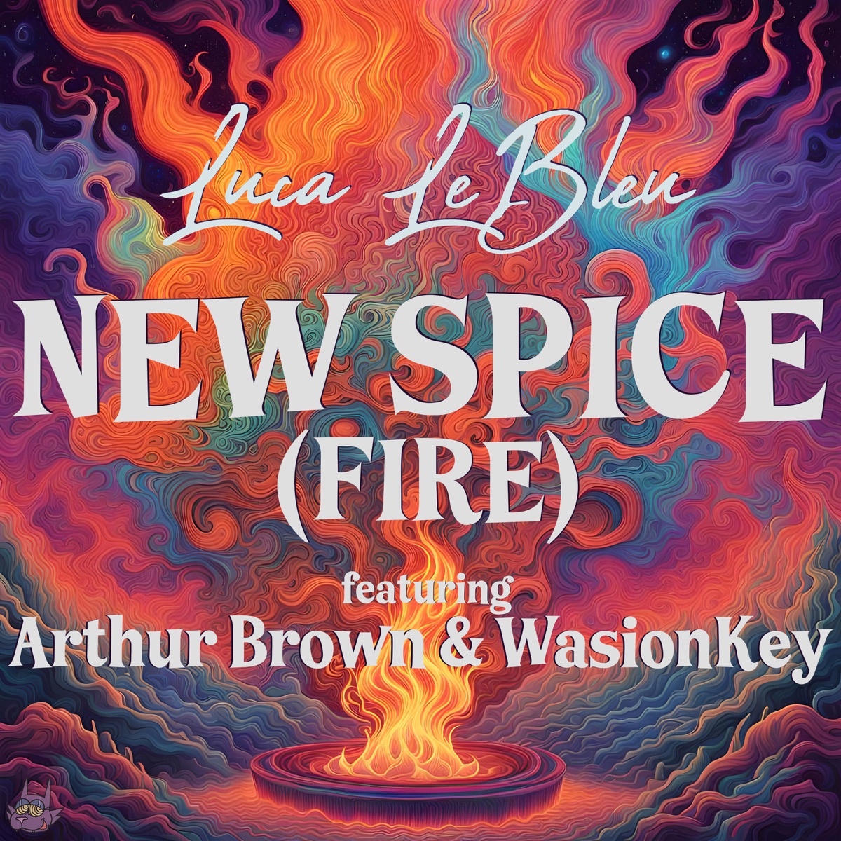 New Spice (Fire) [feat. Wasionkey & Arthur Brown] - EP by Luca LeBleu album cover