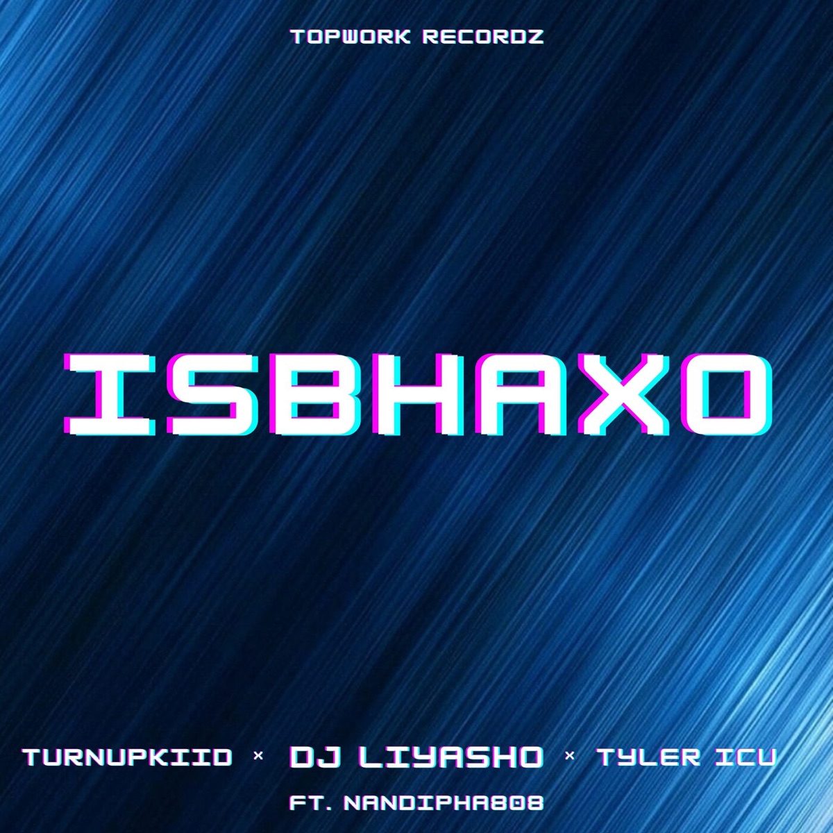 ISBHAXO (feat. Nandipha808) - Single by DJ LIYASHO, TurnUpKiid & Tyler ICU album cover