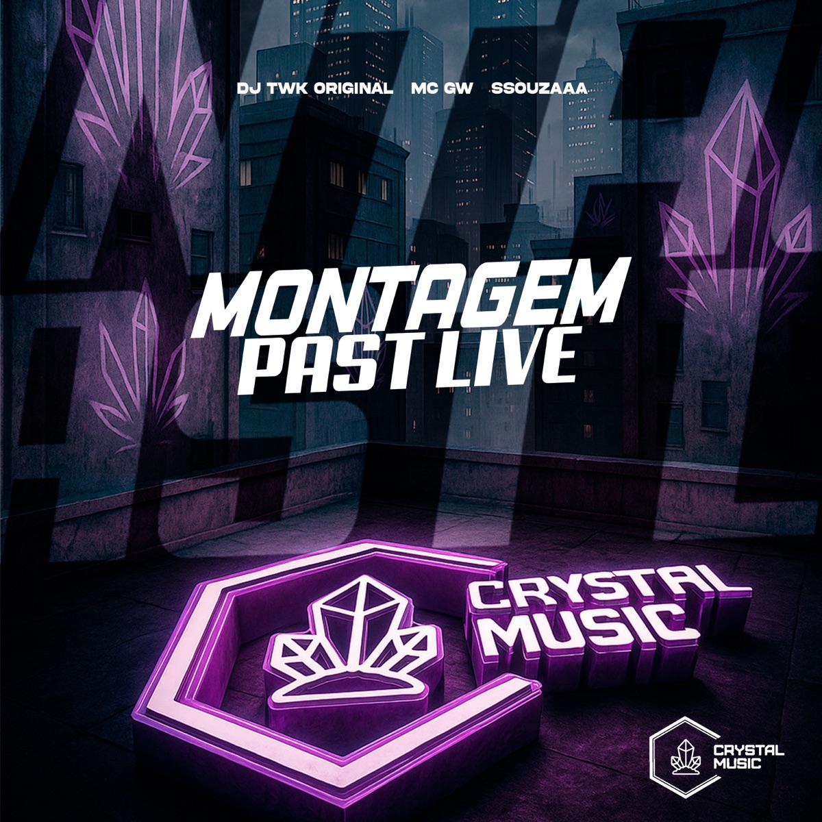 Montagem Past Live - Single by DJ TWK ORIGINAL, ssouzaaa, Mc Gw & Crystal Music Brasil album cover