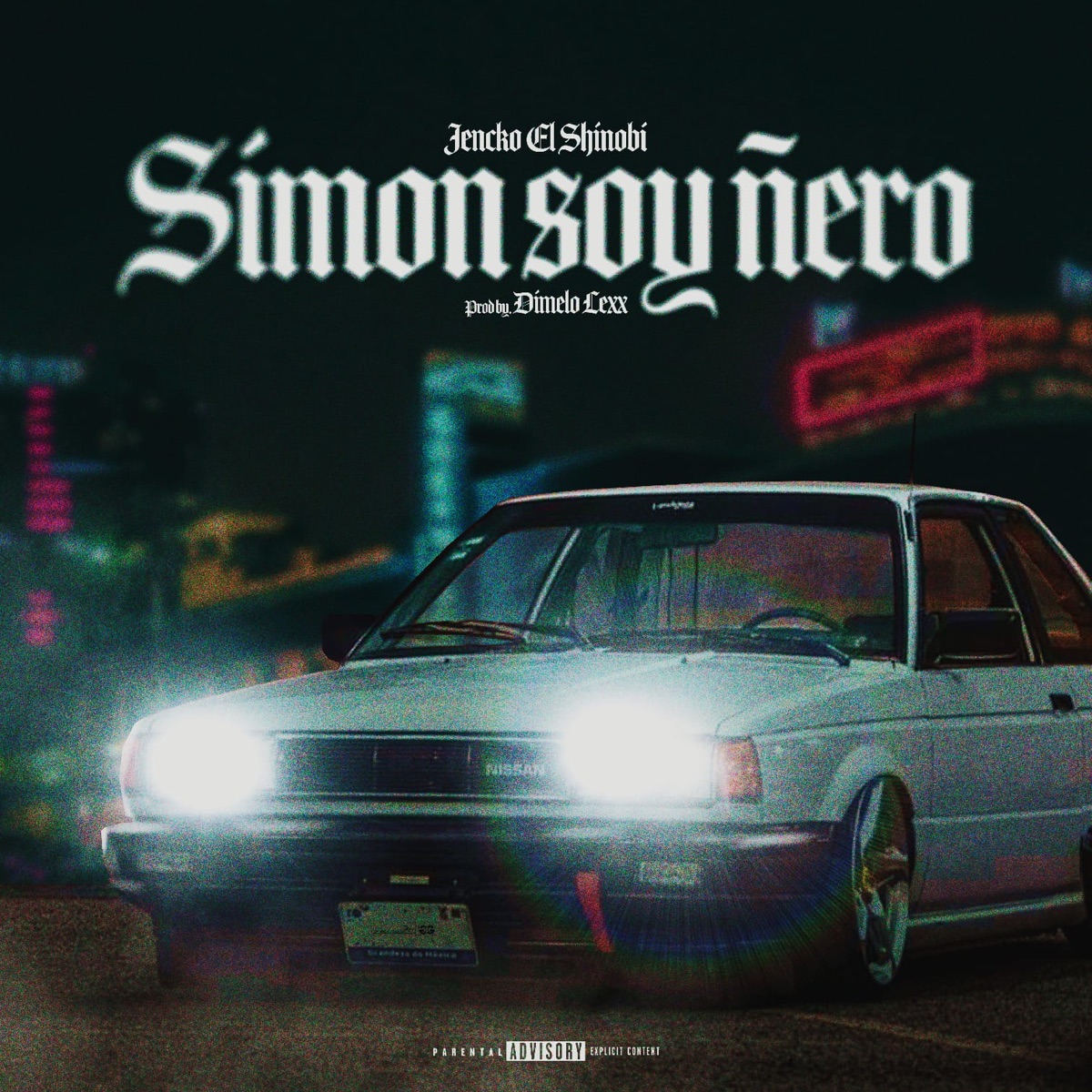 Simón Soy Ñero - Single by Jencko el Shinobi & DimeloooLexx album cover