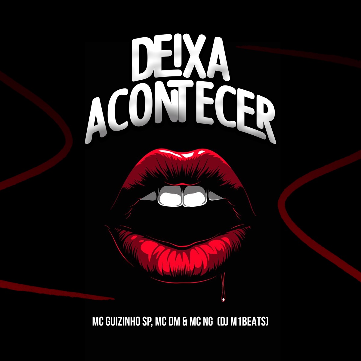 Deixa Acontecer (feat. DJ M1beats) - Single by MC Guizinho SP, MC DM & MC NG album cover