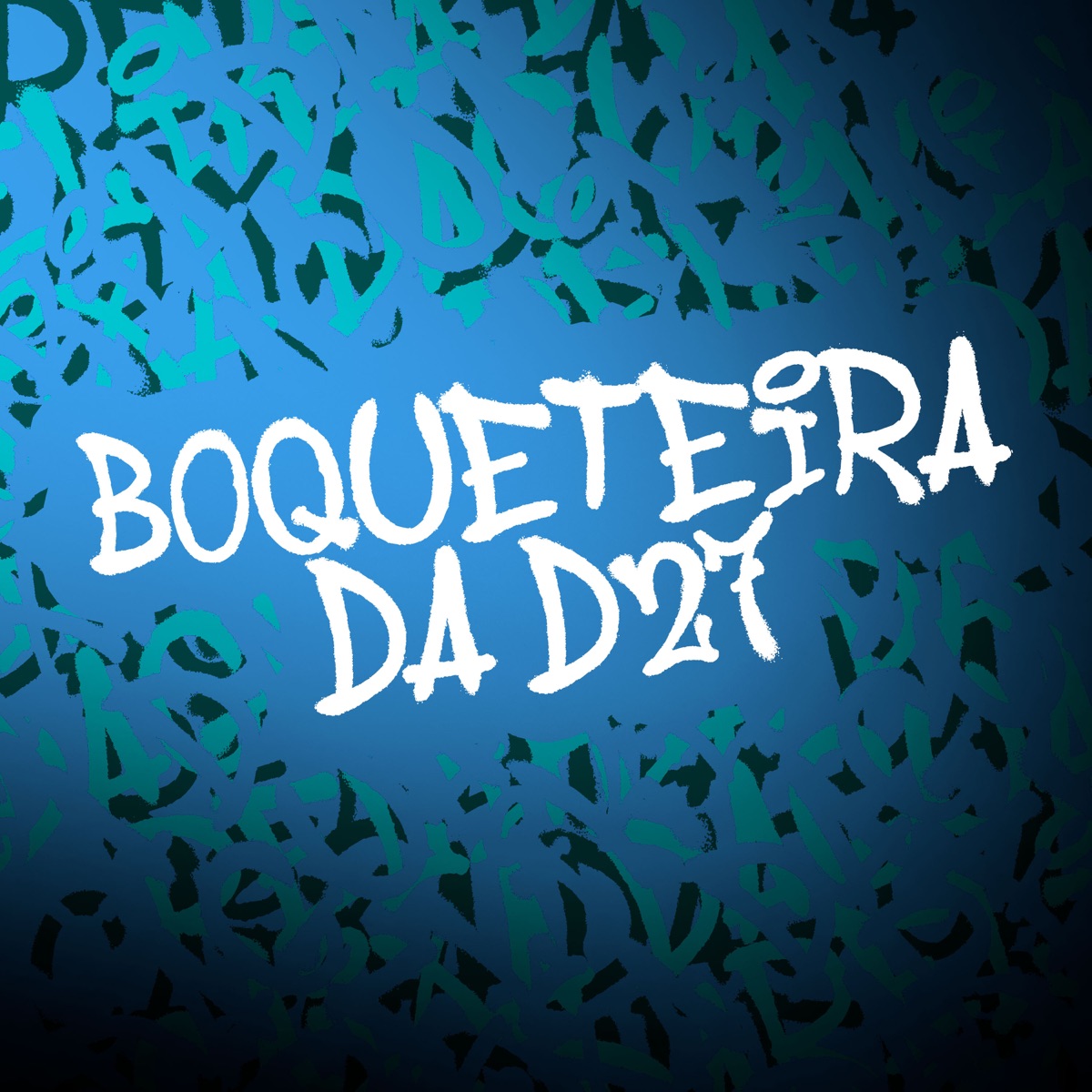 Boqueteira da D27 - Single by SHEIK & Mc Sapinha album cover