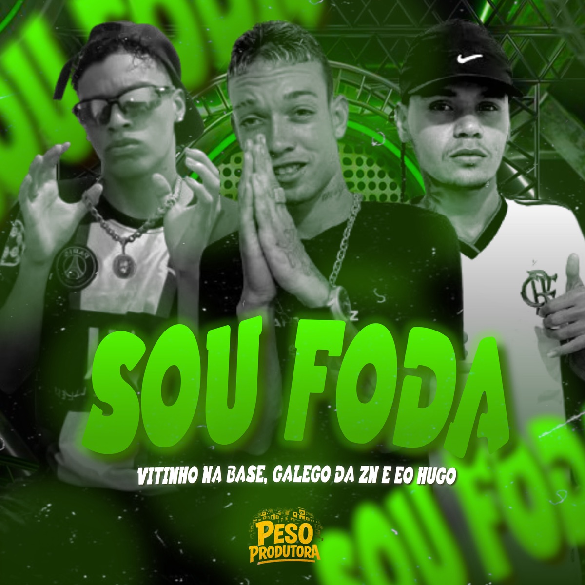 Sou Foda - Single by Galego da Zn e Eo Hugo, Vitinho Na Base & Peso Produtora album cover