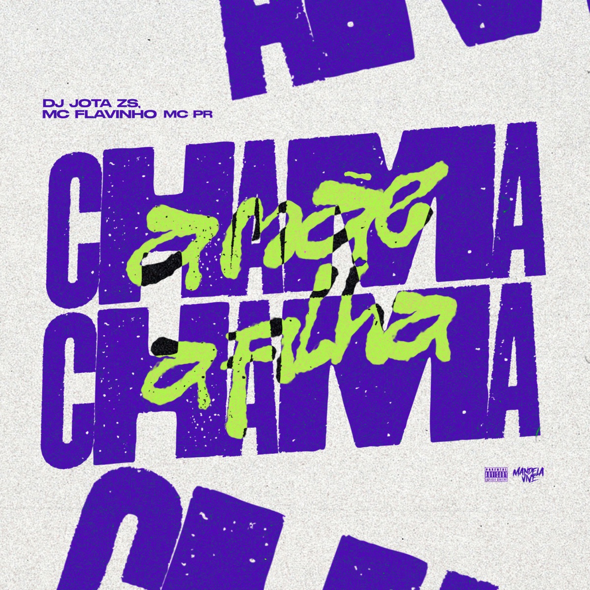 Chama a Mãe Chama a Filha - Single by DJ JOTA ZS, MC Flavinho & MC PR album cover