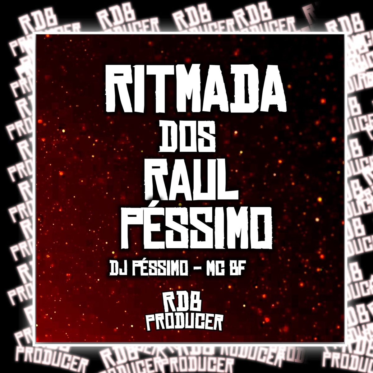 Ritmada dos Raul Péssimo (feat. MC BF) - Single by DJ PÉSSIMO album cover