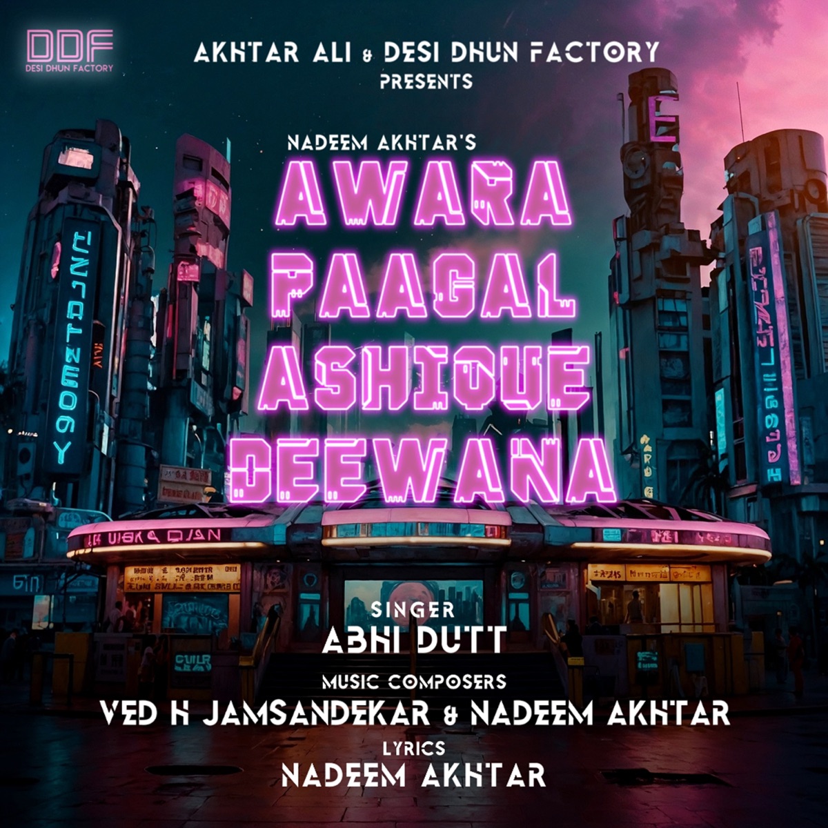 Awara Paagal Ashique Deewana - Single by Abhi Dutt, Ved H Jamsandekar & Nadeem Akhtar album cover