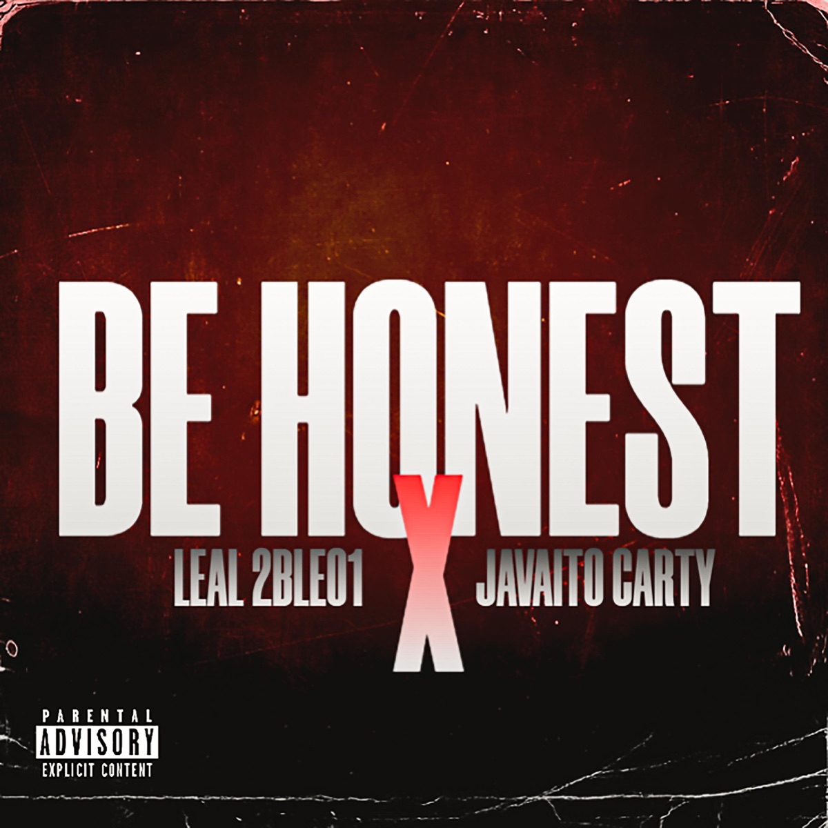 Be Honest (feat. Javaito Carty) - Single by Leal 2ble01 album cover