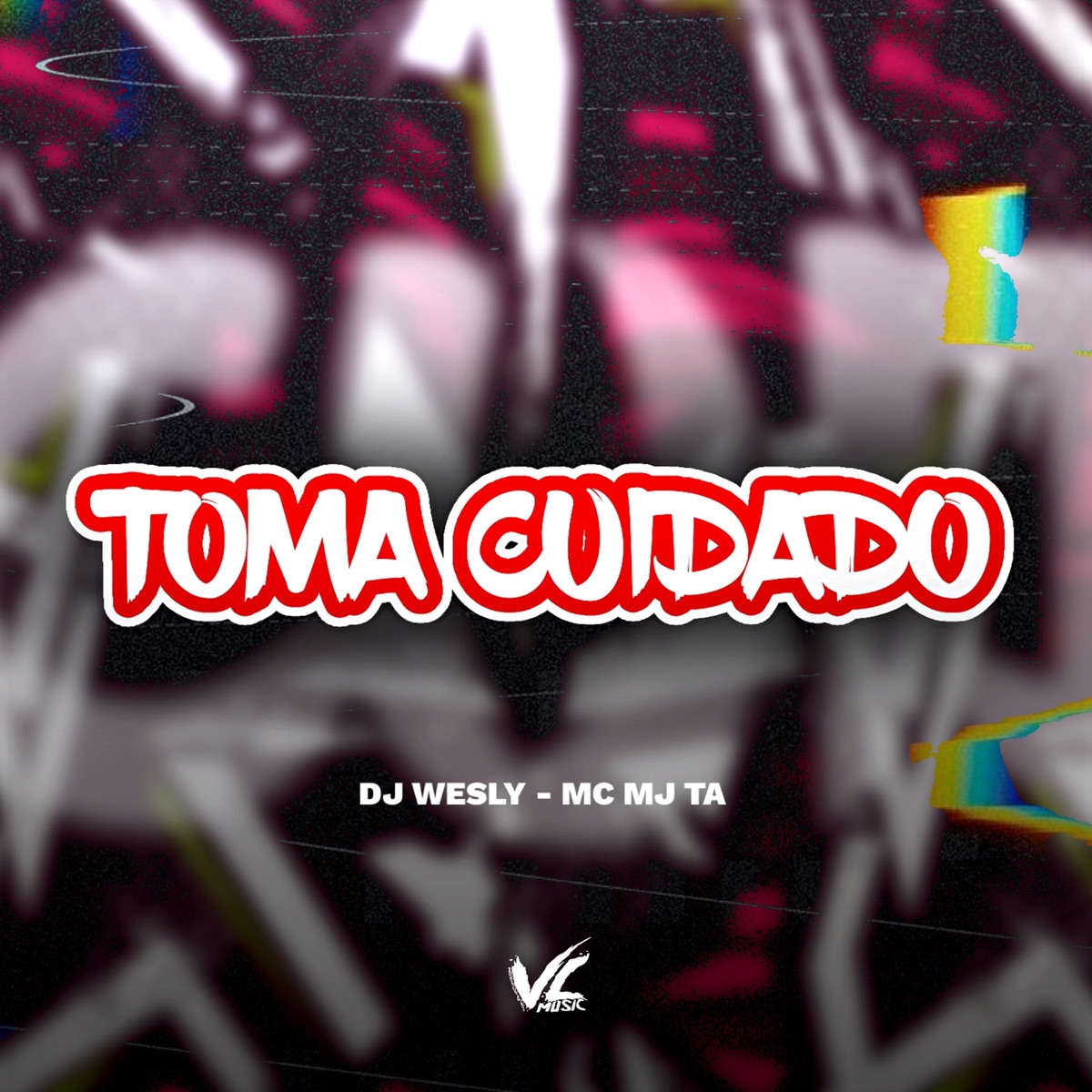 Toma Cuidado - Single by Dj wesly & Mc Mj Ta album cover