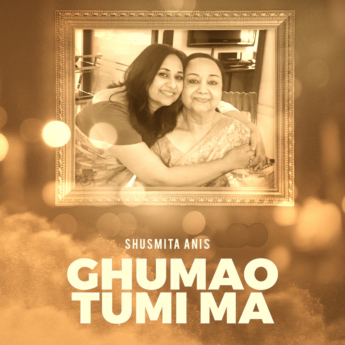 Ghumao Tumi Ma - Single by Shusmita Anis album cover