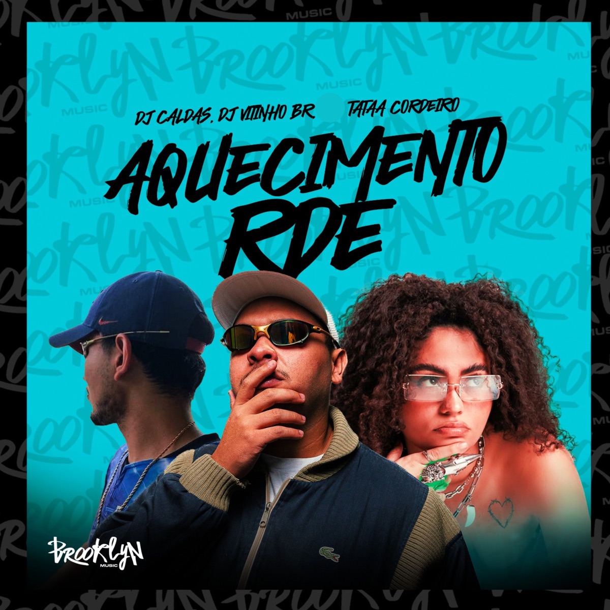 Aquecimento Rde - Single by Tataa Cordeiro, DJ Caldas & DJ Vitinho BR album cover