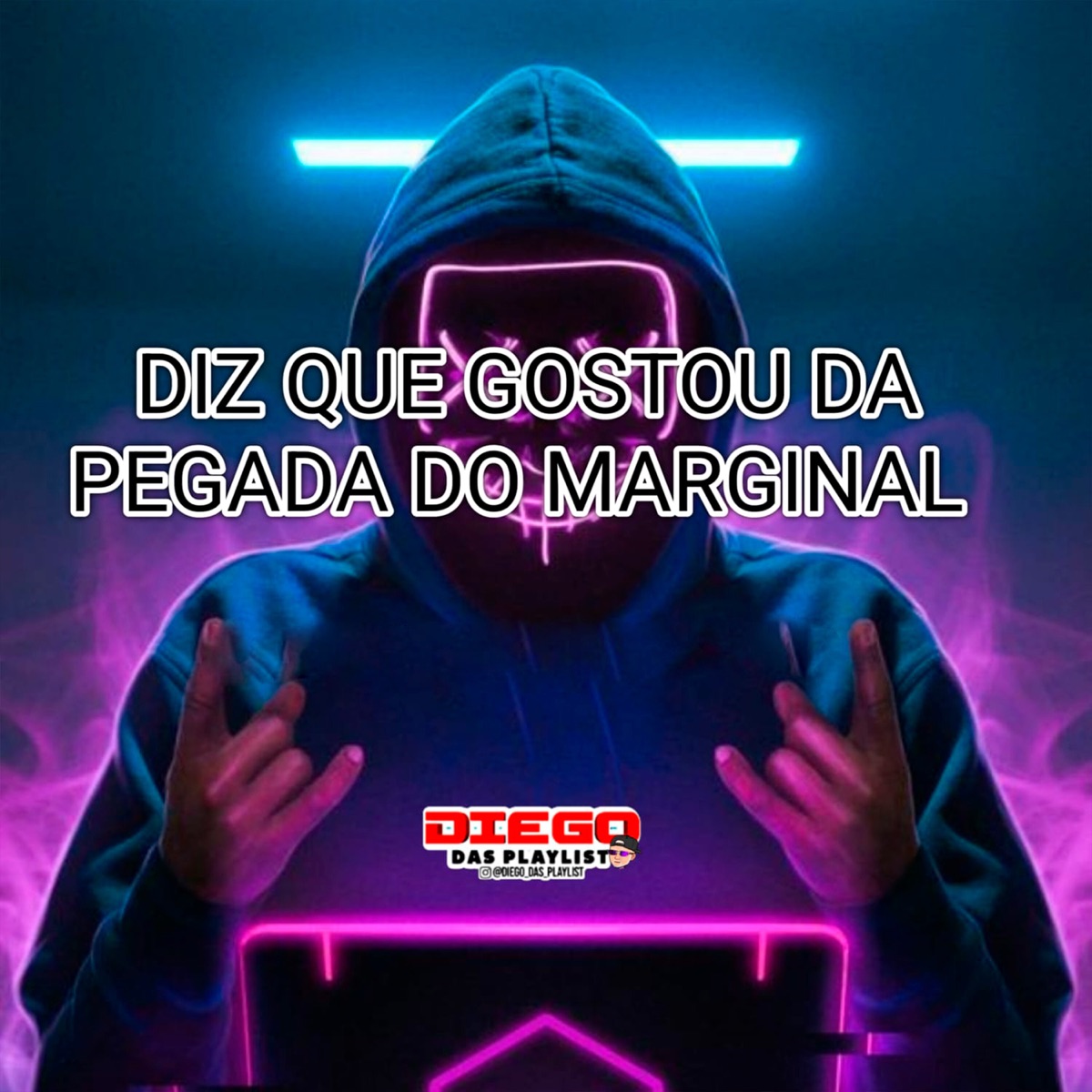 Diz Que Gostou da Pegada do Maginal (feat. MC Guuh o pixadão) - Single by DIEGO DAS PLAYLIST album cover