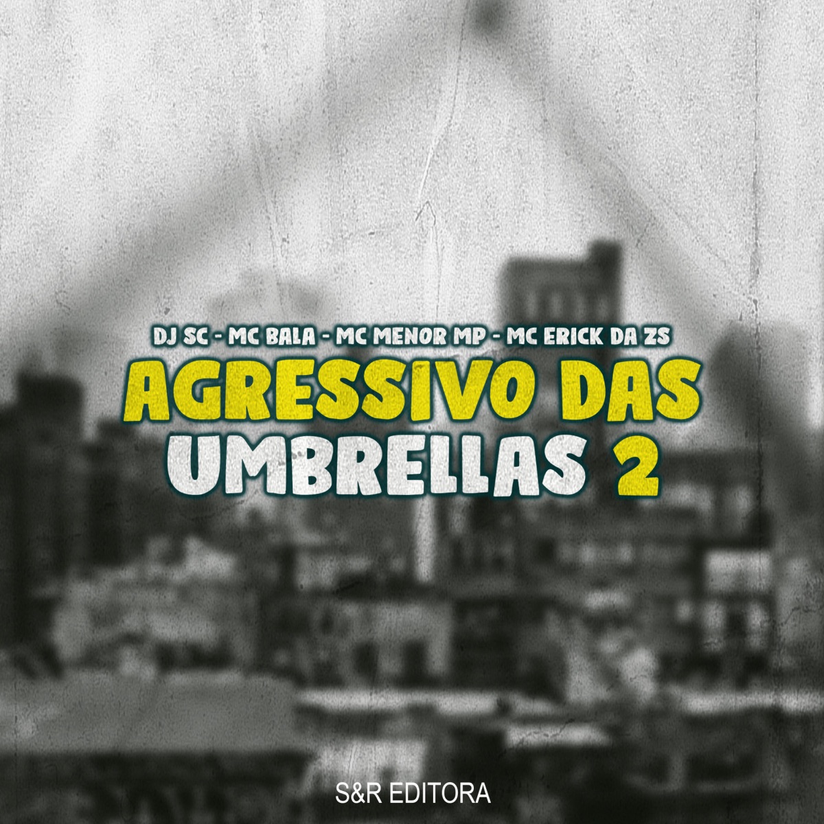 Agressivo das Umbrellas 2 - Single by DJ SC, MC Menor MP, MC Bala & MC Erick ZS album cover