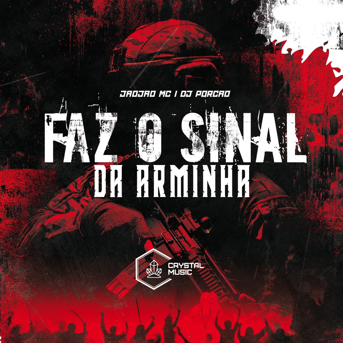 Faz o Sinal da Arminha - Single by DJ Porcão, JAOJAO MC & Crystal Music Brasil album cover