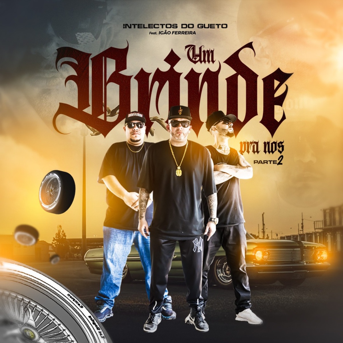 Um Brinde pra Nós - Parte 2 (feat. Igão Ferreira) - Single by Intelectos do Gueto album cover