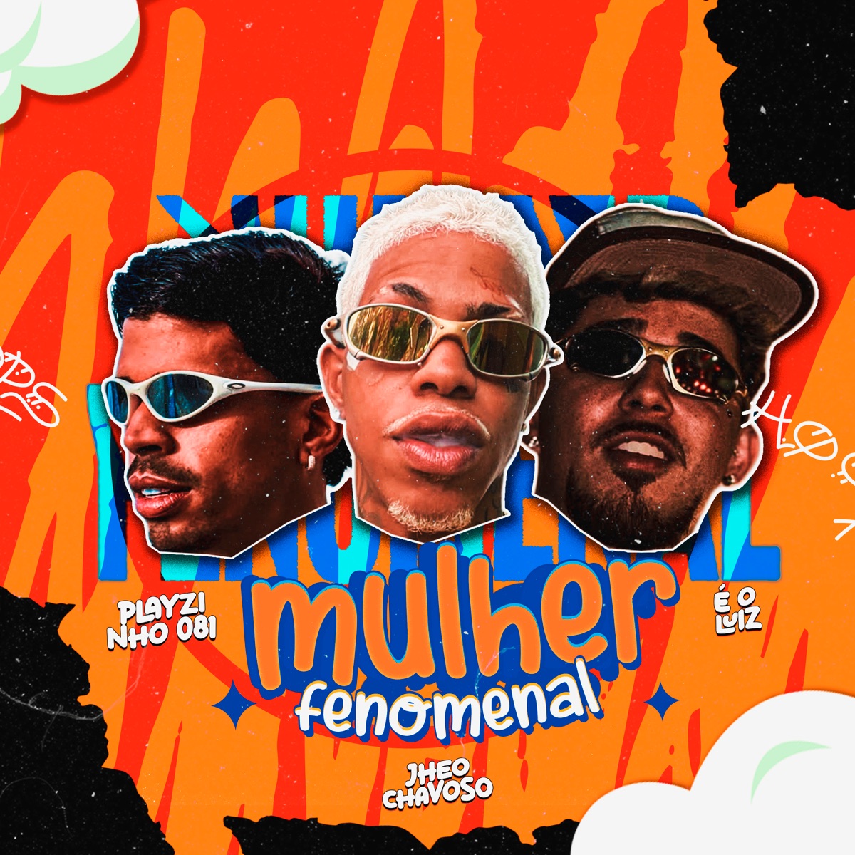 Mulher Fenomenal - Single by Jheo Chavoso, Playzinho 081 & É o Luiz album cover