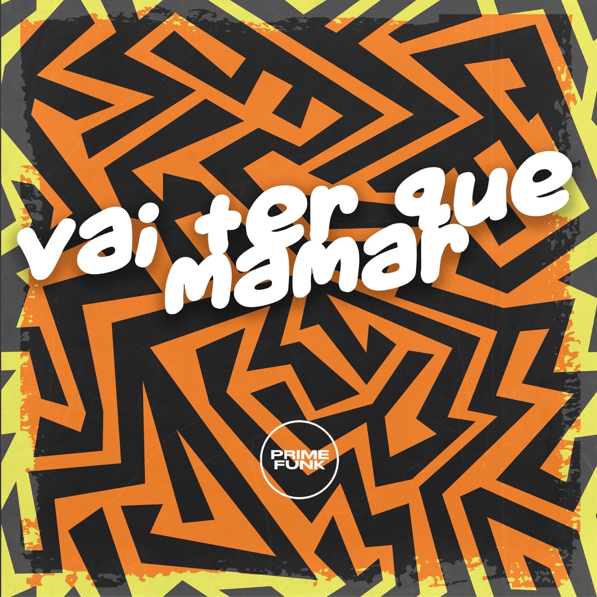 Vai Ter Que Mamar - Single by DJ GRN, Mc guizinho niazi & Prime Funk album cover