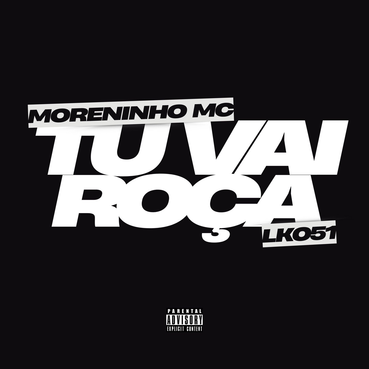 Tu Vai Roça - Single by Usina do Beat, LK051 & Moreninho Mc album cover
