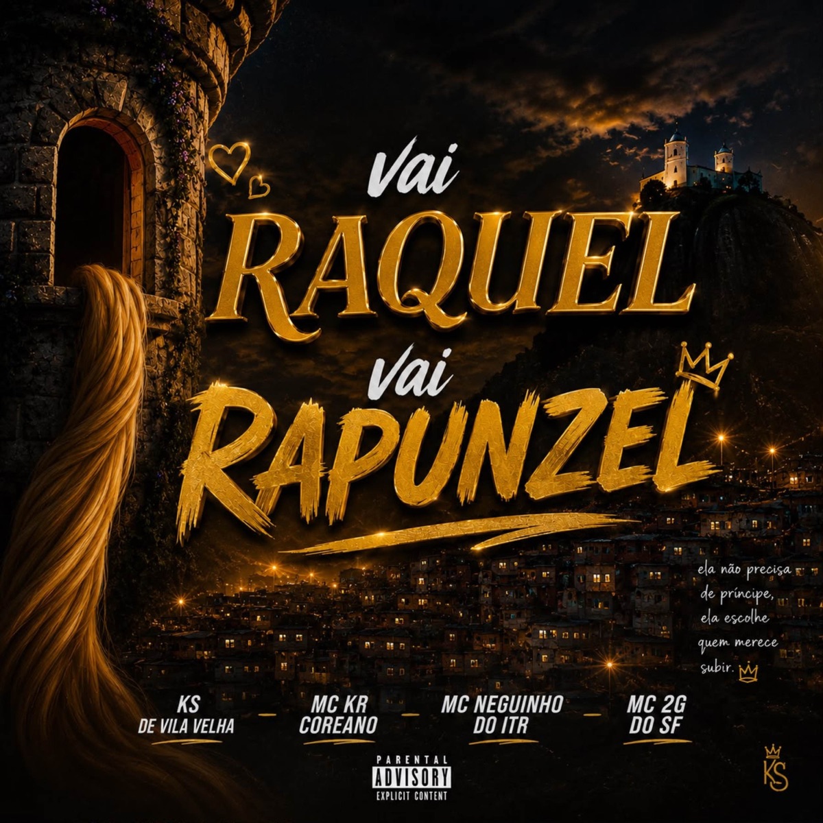 VAI RAQUEL, VAI RABUNZEL - Single by KS DE VILA VELHA, Mc Neguinho do ITR, Mc 2G do SF & MC KR COREANO album cover