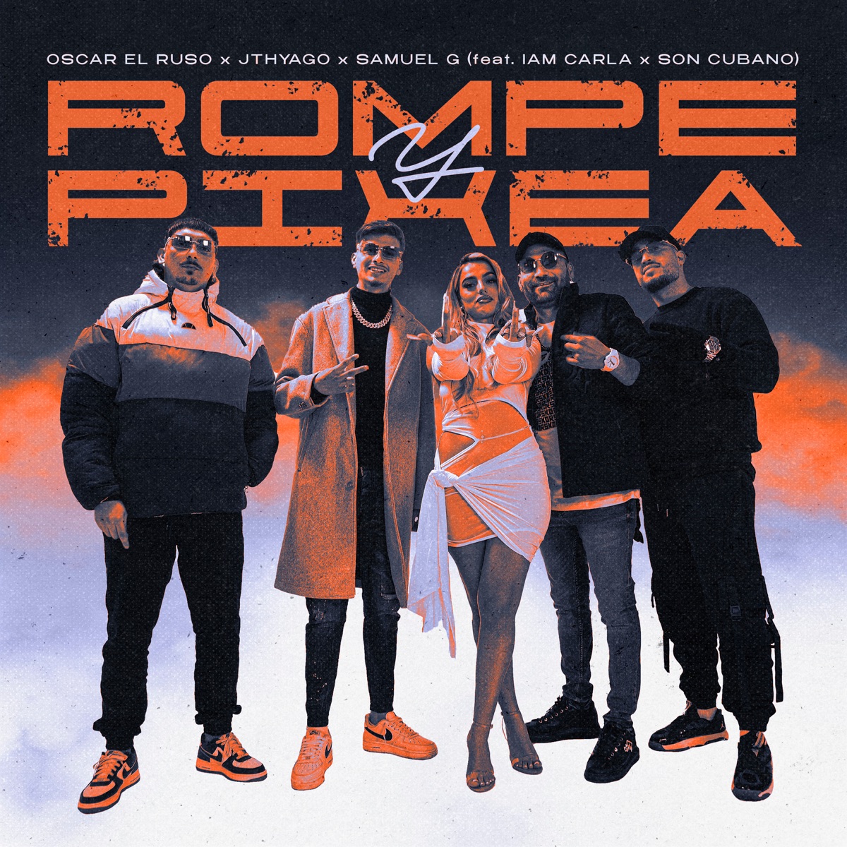 Rompe y Pixea (Feat. Iam Carla, Son Cubano) - Single by Oscar el Ruso, JThyago & Samuel G album cover