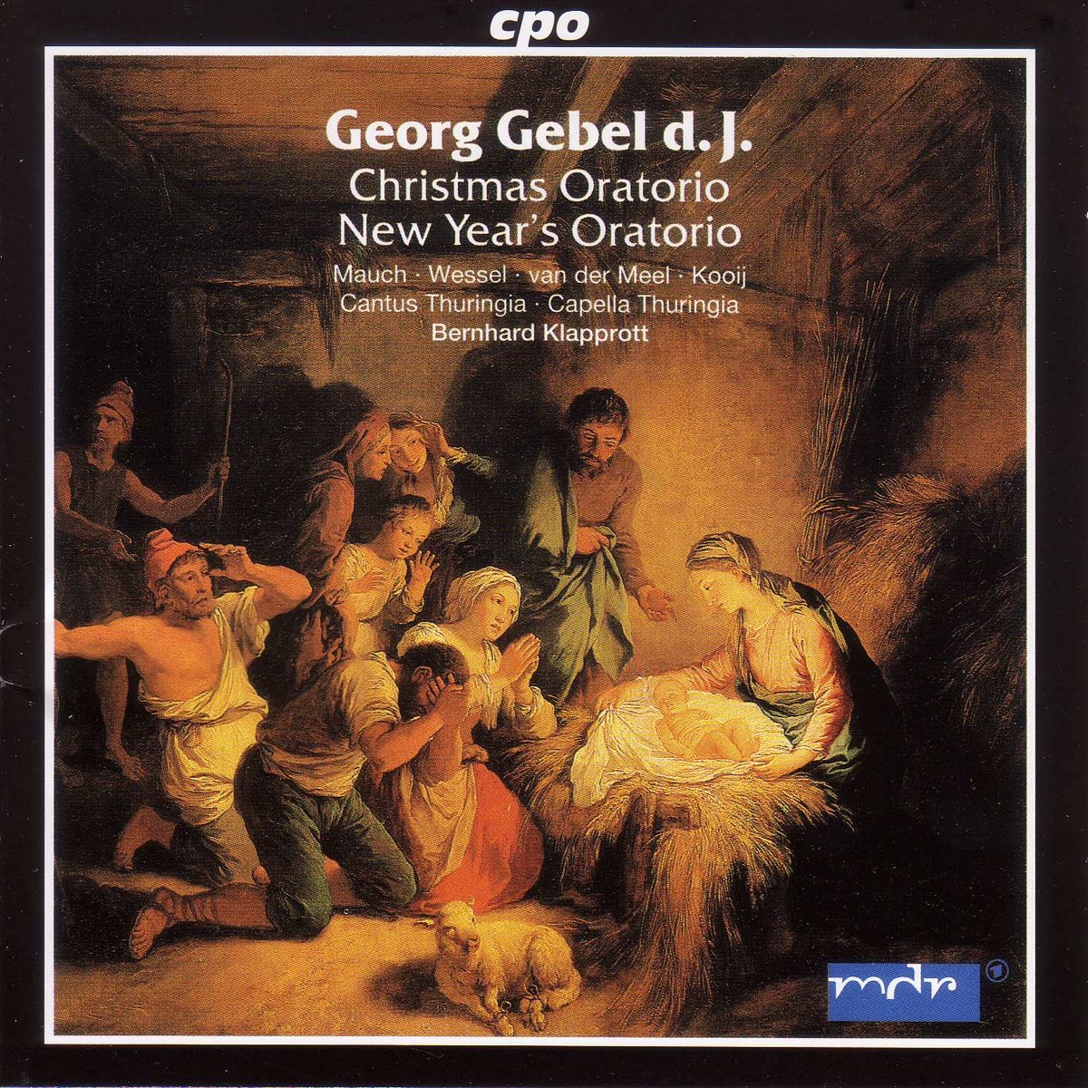 Gebel II: Oratorios by Bernhard Klapprott, Cantus Thuringia, Capella Thuringia, Peter Kooij, Monika Mauch, Nico van der Meel & Kai Wessel album cover