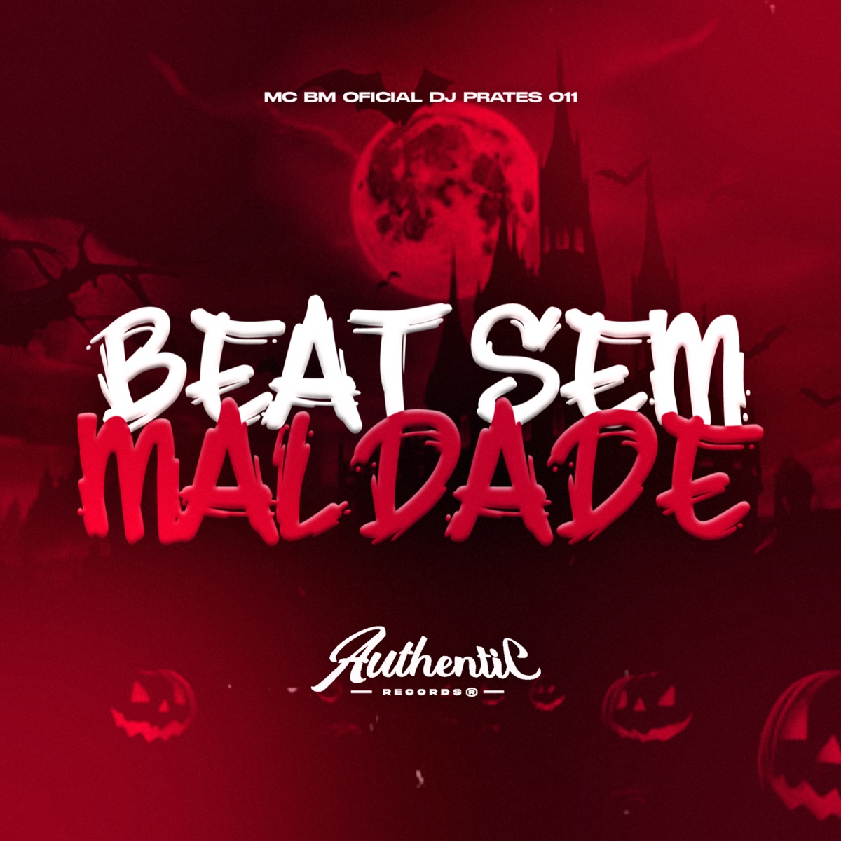 Beat Sem Maldade (feat. MC BM OFICIAL) - Single by DJ PRATES 011 album cover