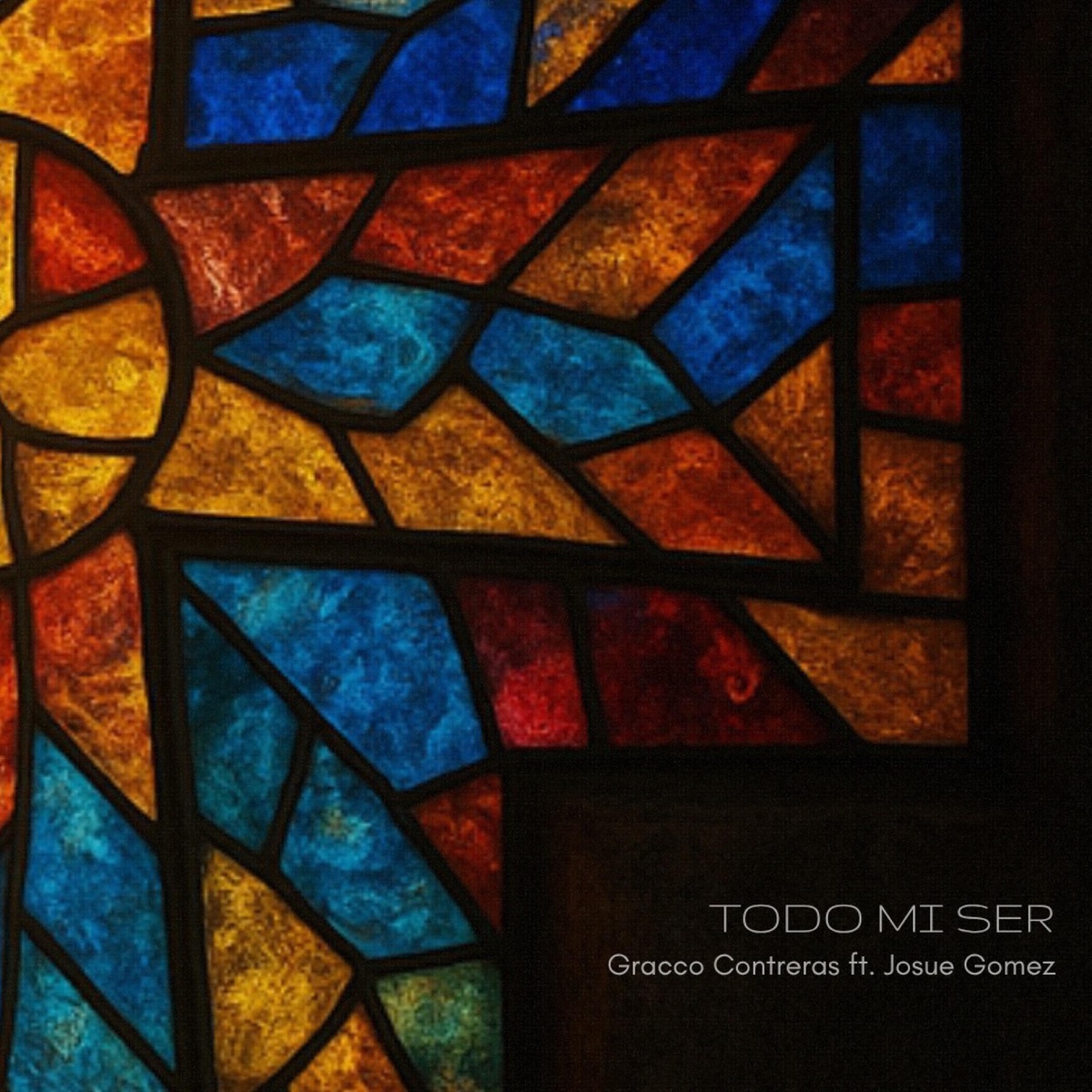 Todo Mi Ser (feat. Josue Gomez) - Single by Gracco Contreras album cover