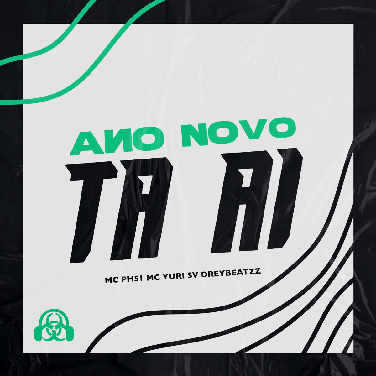Ano Novo Ta Ai - Single by MC PH51, dreybeatzz, MC Yuri SV & Usina do Beat album cover
